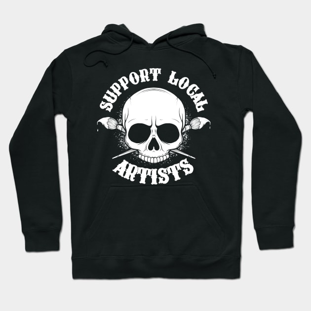 Support Local Artists Hoodie by JCoulterArtist